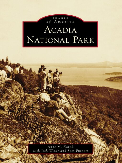 Title details for Acadia National Park by Anne M. Kozak - Available